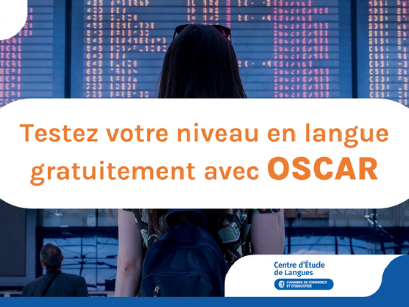 Testez gratuitement votre niveau en langue avec OSCAR !